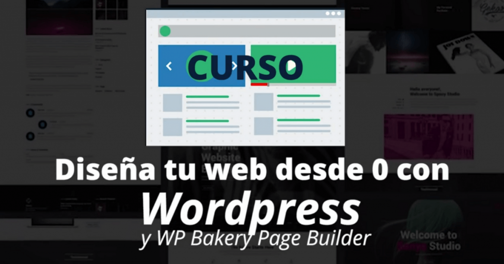 Diseña tu web desde 0 con WordPress y WP Bakery Page Builder